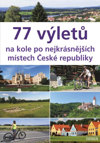 77 výletů na kole po nejkrásnějších místech České republiky