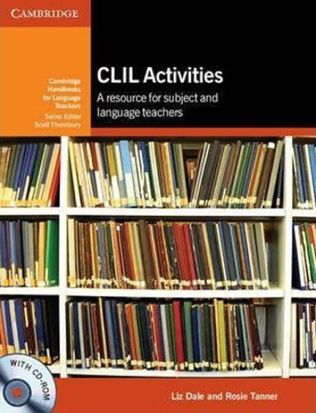 CLIL Activities with CD-ROM - Dale, Liz; Tanner, Rosie