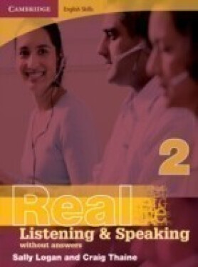 Cambridge English Skills Real Listening and Speaking 2 without Answers : Level 2 - Logan Sally; Thaine Craig