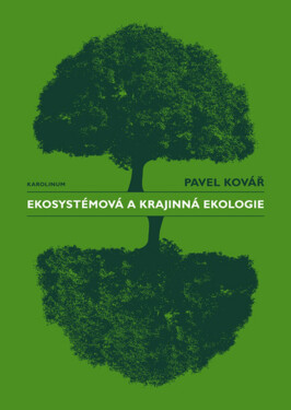 Ekosystémová a krajinná ekologie - Pavel Kovář