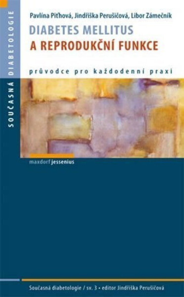 Diabetes mellitus a reprodukční funkce - Jindřiška Perušičová