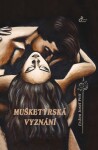 Mušketýrská vyznání - Evžen Josef Petr; Alexandra Hejl