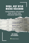Doba, kdy bylo možné všechno - Transformace základních škol po roce 1989 pohledem pamětníků - Jiří Zounek; Oto Polouček