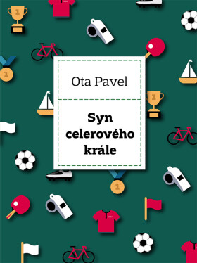 Syn celerového krále - Ota Pavel