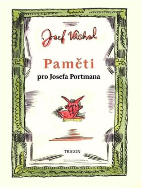 Paměti pro Josefa Portmana - Josef Váchal