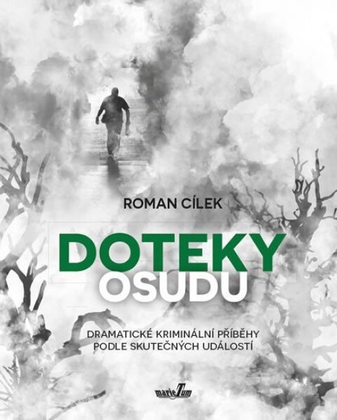 Doteky osudu Roman Cílek