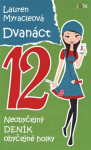 Dvanáct - Neobyčejný deník obyčejné holky - Lauren Myracle
