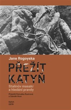 Přežít Katyň Jane Rogoyska