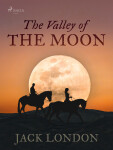 The Valley of the Moon - Jack London