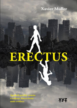 Erectus Xavier Muller