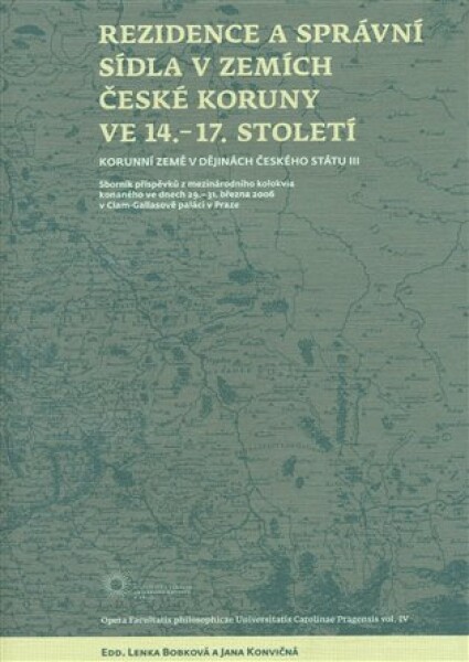 Rezidence a správní sídla v zemích české koruny ve 14. - 17. století