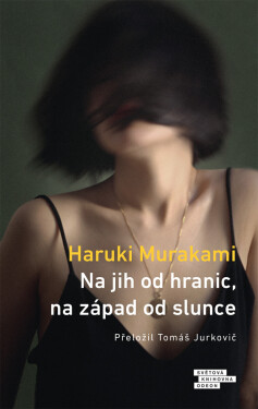 Na jih od hranic, na západ od slunce - Haruki Murakami