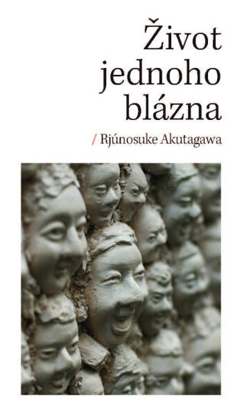 Život jednoho blázna - Rjúnosuke Akutagawa
