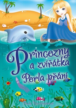 Princezny zvířátka: Perla přání Paula