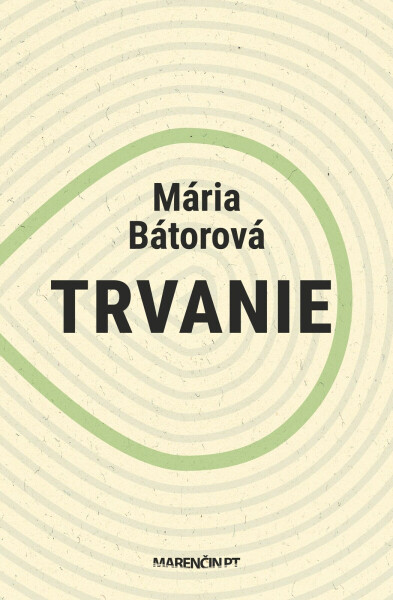 Trvanie - Mária Bátorová