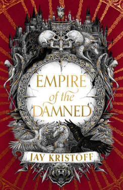Empire of the Damned (Empire of the Vampire, Book 2), 1. vydání - Jay Kristoff