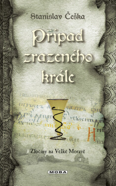 Případ zrazeného krále - Stanislav Češka