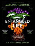 Entangled Life Merlin Sheldrake