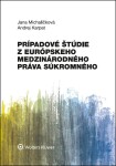 Prípadové štúdie európskeho medzinárodného práva súkromného