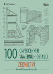 100 osvědčených stavebních detailů - zednictví - Ondřej Šefců, Bohumil Štumpa