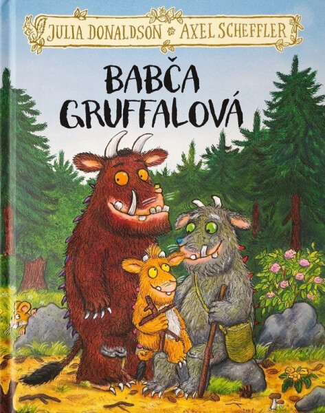 Gruffalo 3 Babča Gruffalová - Axel Scheffler