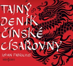 Tajný deník čínské císařovny Johan Fabricius