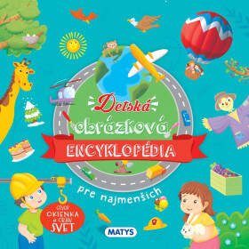 Detská obrázková encyklopédia pre najmenších
