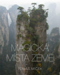 Magická místa Země - Tomáš Míček