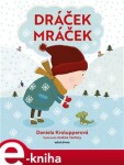 Dráček Mráček Daniela Krolupperová