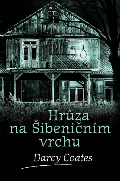 Hrůza na Šibeničním vrchu (poškozená) - Darcy Coates