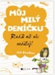 Radši už nic nedělej!. Můj milý deníčku - Jim Benton