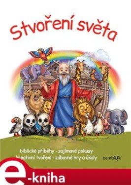 Stvoření světa. Biblické příběhy - zajímavé pokusy - kreativní tvoření - zábavné hry a úkoly - Miklós Malvina e-kniha