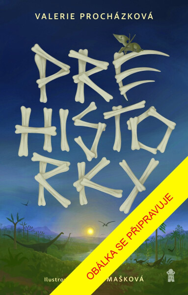 Prehistorky - Valerie Procházková