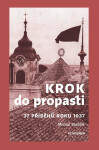 Krok do propasti - 37 příběhů roku 1937 - Michal Stehlík