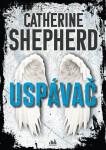 Uspávač - Catherine Shepherdová