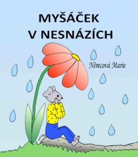 Myšáček v nesnázích - Marie Němcová - e-kniha