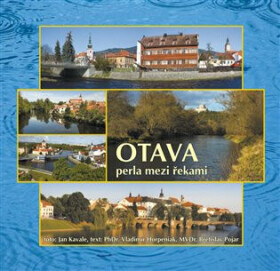 Otava perla mezi řekami Vladimír Horpeniak