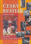Český bestiář Pátraní po smyslu českých dějin Vladimír Liška