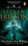 The God is Not Willing, 1. vydání - Steven Erikson
