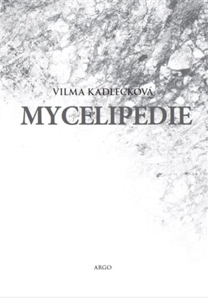 Mycelipedie - Vilma Kadlečková