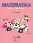 Matematika a její aplikace pro 1. ročník 2.díl