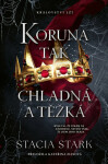 Koruna tak chladná a těžká - Stacia Stark