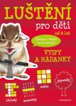 Luštění pro děti - Vtipy a hádanky