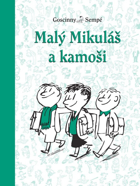 Malý Mikuláš a kamoši - René Goscinny, Jean-Jacques Sempé