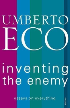 Inventing the Enemy - Umberto Eco