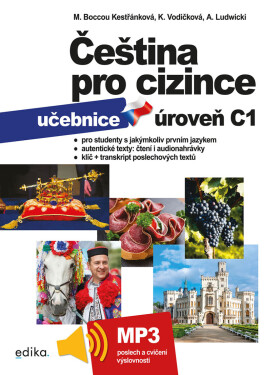 Čeština pro cizince C1 - učebnice - Kateřina Vodičková, Marie Boccou-Kestřánková, kolektiv autorů, Antoni Ludwicki