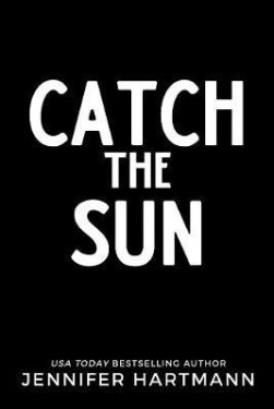 Catch the Sun - Jennifer Hartmann