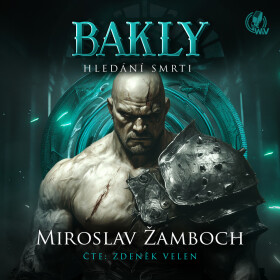 BAKLY – Hledání smrti - Miroslav Žamboch - audiokniha
