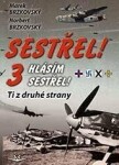 Sestřel, hlásím sestřel! 3 - Marek Brzkovský, Norbert Brzkovský