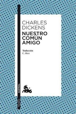 Nuestro Comun Amigo - Charles Dickens